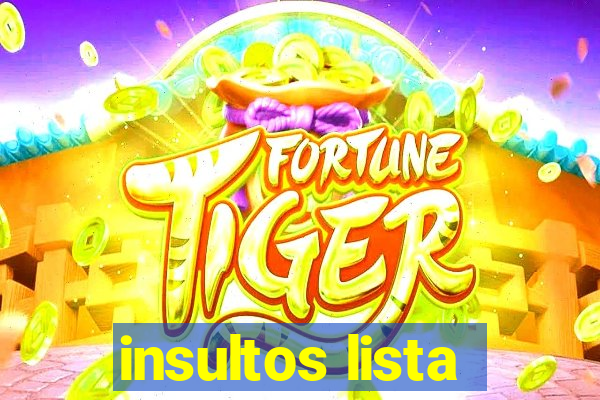 insultos lista